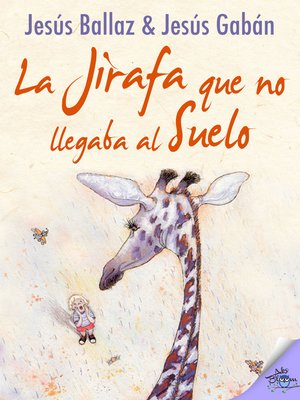 cover image of La jirafa que no llegaba al suelo